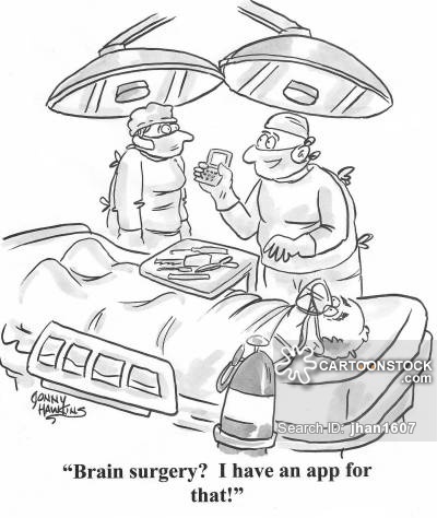 'Brain surgery? I have an app for that!'